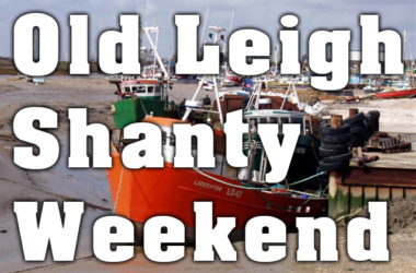 Old Leigh Shanty Weekend