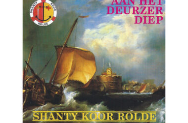 Shantykoor Rolde album Aan Het Deuzer Diep